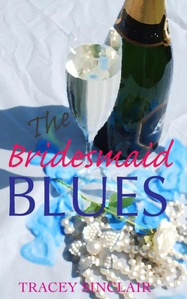 Cover for Tracey Sinclair · The Bridesmaid Blues (Paperback Book) (2014)