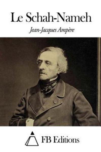 Cover for Jean-jacques Ampere · Le Schah-nameh (Paperback Book) (2014)