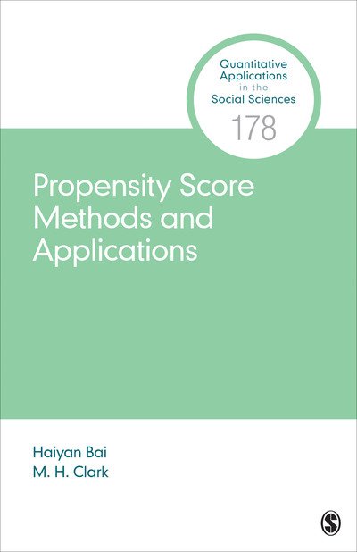 Cover for Haiyan Bai · Propensity Score Methods and Applications - Quantitative Applications in the Social Sciences (Paperback Book) (2018)