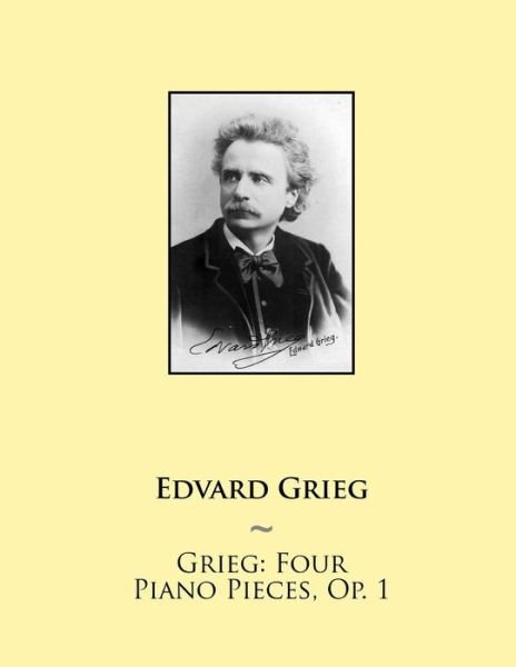 Cover for Edvard Grieg · Grieg: Four Piano Pieces, Op. 1 (Paperback Book) (2015)