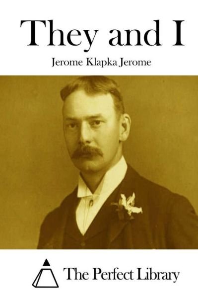 Cover for Jerome Klapka Jerome · They and I (Taschenbuch) (2015)