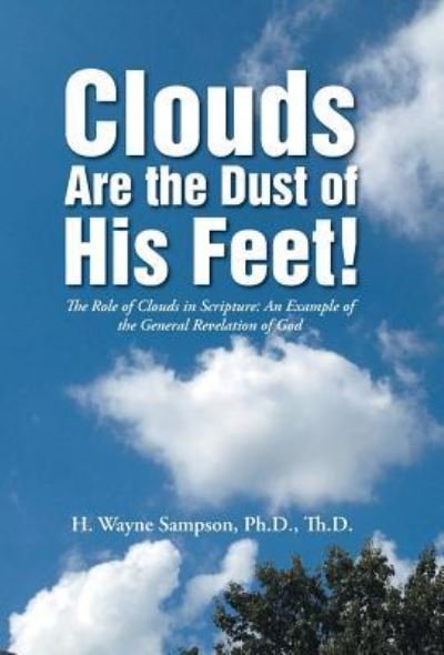 Cover for Thd Sampson · Clouds Are the Dust of His Feet! (Gebundenes Buch) (2015)