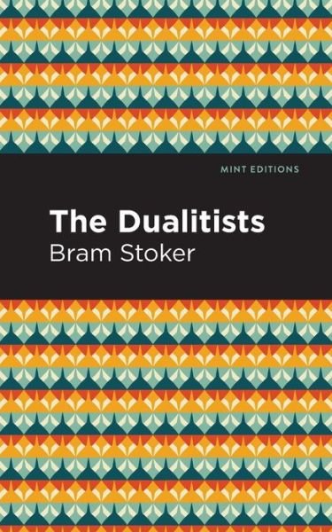 Cover for Bram Stoker · The Dualitists - Mint Editions (Paperback Bog) (2021)