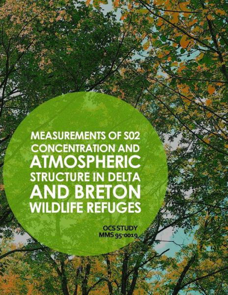 Cover for U S Department of the Interior · Measurements of So2 Concentration and Atmospheric Structure in Delta and Breton Wildlife Refuges (Paperback Book) (2015)