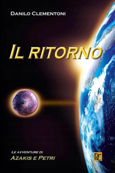 Cover for Danilo Clementoni · Il Ritorno: Le Avventure Di Azakis E Petri (Pocketbok) (2013)