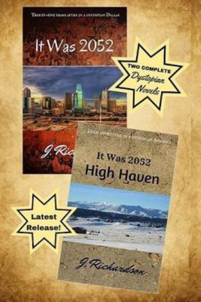 It Was 2052 and It Was 2052, High Haven - J Richardson - Libros - Createspace Independent Publishing Platf - 9781519165053 - 8 de noviembre de 2015