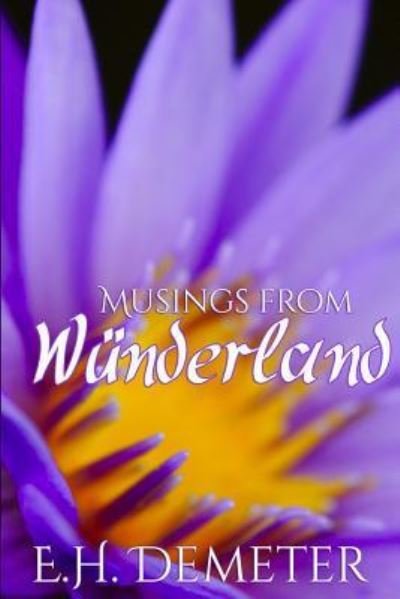 Cover for E H Demeter · Musings From Wunderland (Paperback Book) (2015)