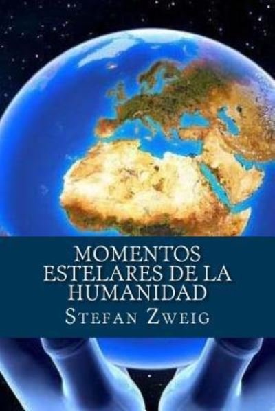 Cover for Stefan Zweig · Momentos estelares de la Humanidad (Paperback Bog) (2015)