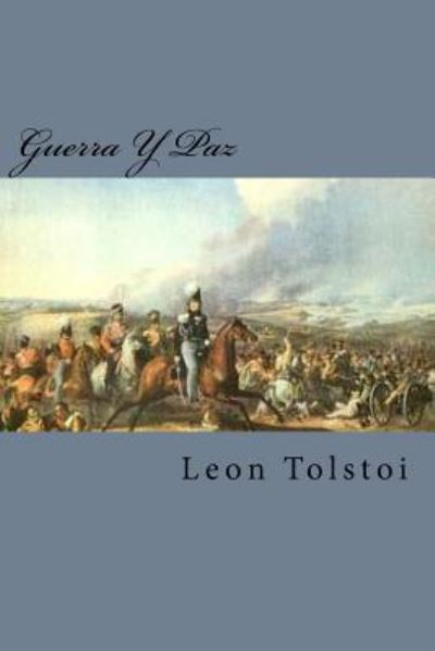 Cover for Leon Tolstoi · Guerra Y Paz (Paperback Book) (2015)