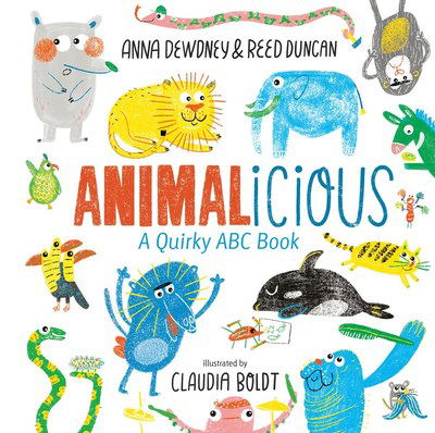 Cover for Anna Dewdney · Animalicious: A Quirky ABC Book (Inbunden Bok) (2019)