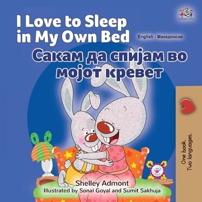 Cover for Shelley Admont · I Love to Sleep in My Own Bed (English Macedonian Bilingual Children's Book) (Bog) (2022)