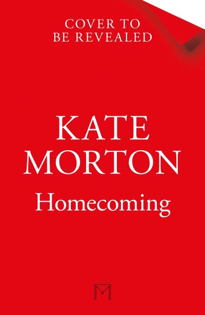 Homecoming: the instant Sunday Times bestseller - Kate Morton - Boeken - Pan Macmillan - 9781529094053 - 13 april 2023