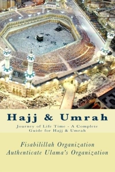 Cover for Fisabilillah Organization Authenticate Ulama's Organization · Hajj &amp; Umrah (Paperback Book) (2016)
