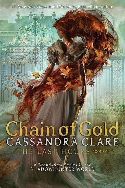 Cover for Cassandra Clare · Chain of Gold - The Last Hours (Paperback Book) (2020)