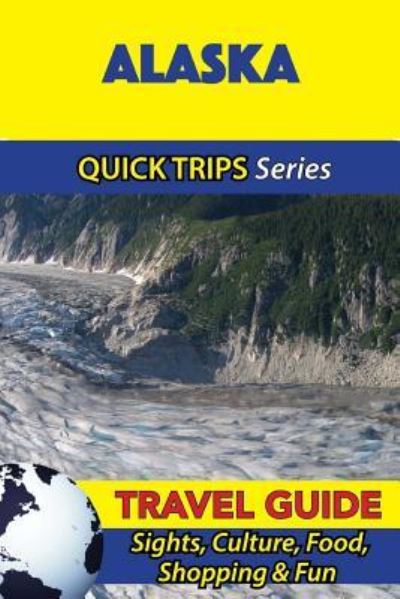 Cover for Jody Swift · Alaska Travel Guide (Quick Trips Series) (Paperback Book) (2016)