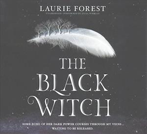 The Black Witch Lib/E - Laurie Forest - Music - Harlequin Teen - 9781538409053 - May 2, 2017