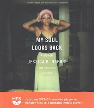 Cover for Jessica B. Harris · My Soul Looks Back A Memoir (MP3-CD) (2017)