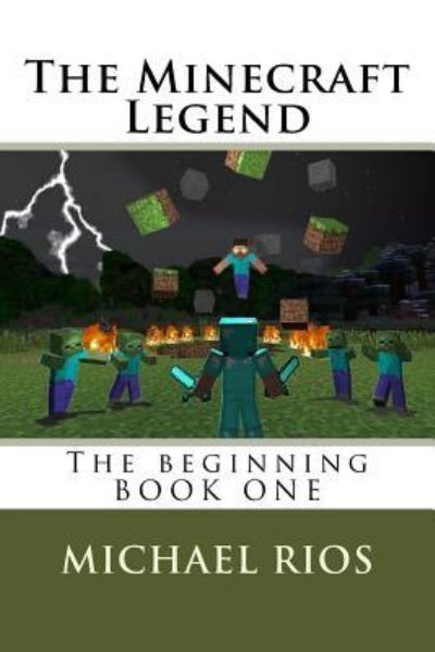 Cover for Associate Professor Michael Rios · The Minecraft Legend (Paperback Book) (2016)