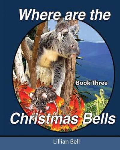 Cover for Lillian Bell · Where are the Christmas Bells (Paperback Book) (2016)