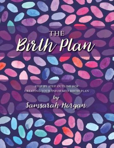 Cover for Samsarah Morgan · The Birth Plan (Paperback Book) (2017)