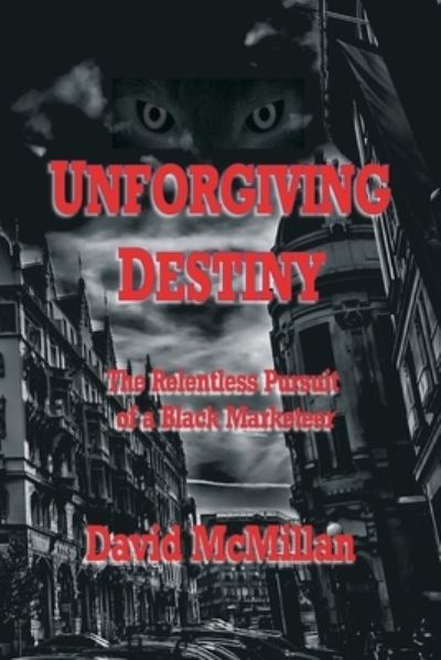 Cover for David McMillan · Unforgiving Destiny: The Relentless Pursuit of a Black Marketeer (Paperback Book) (2017)