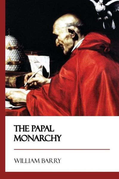 Cover for William Barry · The Papal Monarchy (Paperback Book) (2017)