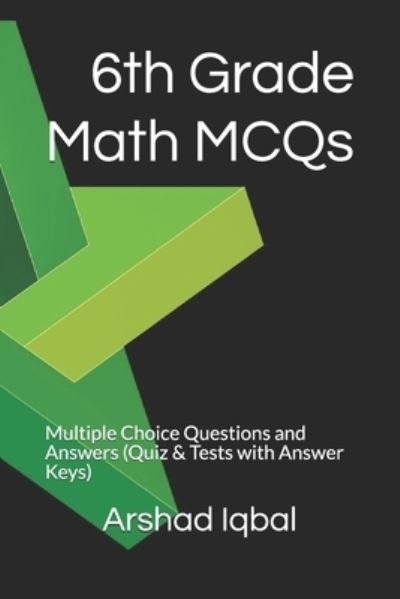 Cover for Arshad Iqbal · 6th Grade Math MCQs (Book) (2017)