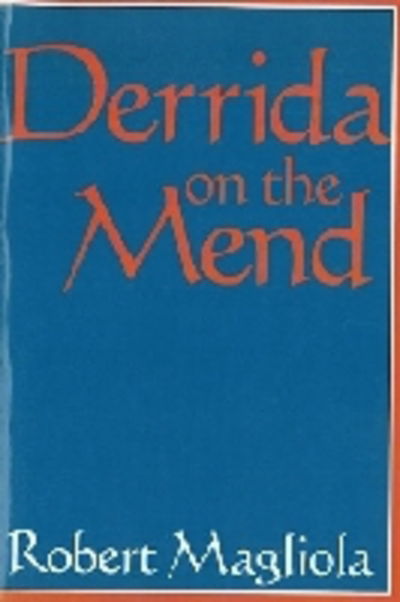 Cover for Robert Magliola · Derrida on the Mend (Hardcover Book) (1984)