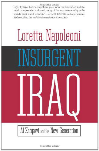 Cover for Loretta Napoleoni · Insurgent Iraq: Al Zarqawi and the New Generation (Paperback Book) (2005)