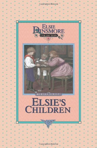 Cover for Elsi Martha Finley · Elsie's Children - Collector's Edition, Book 6 of 28 Book Series, Martha Finley, Paperback (Taschenbuch) (2001)