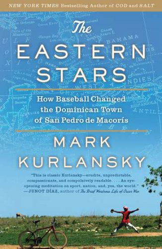 Cover for Mark Kurlansky · The Eastern Stars: How Baseball Changed the Dominican Town of San Pedro de Macoris (Pocketbok) (2011)