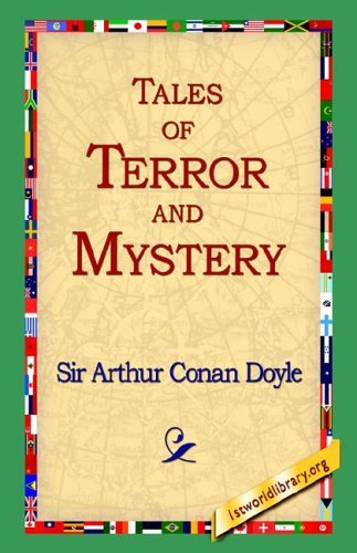 Tales of Terror and Mystery - Arthur Conan Doyle - Bøger - 1st World Library - Literary Society - 9781595404053 - 1. september 2004
