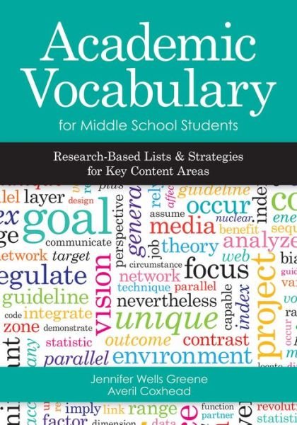 Academic Vocabulary for Middle School Students: Research-Based Lists and Strategies for Key Content Areas - Jennifer Wells Greene - Bøker - Brookes Publishing Co - 9781598573053 - 28. februar 2015