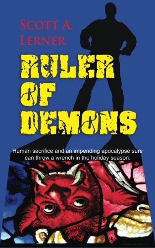 Ruler of Demons - Samuel Roberts Thriller - Scott A Lerner - Böcker - Coffeetown Press - 9781603819053 - 15 december 2013