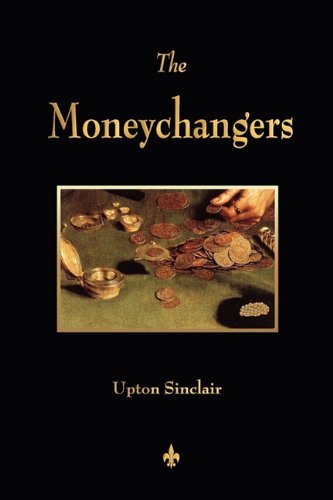 Cover for Upton Sinclair · The Moneychangers (Paperback Book) (2011)