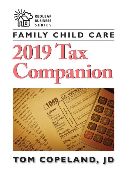 Family Child Care 2019 Tax Companion - Tom Copeland - Books - Redleaf Press - 9781605547053 - February 4, 2020