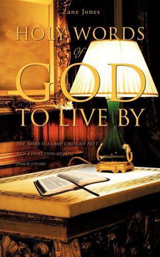 Cover for Zane Jones · Holy Words of God to Live by (Paperback Book) (2009)
