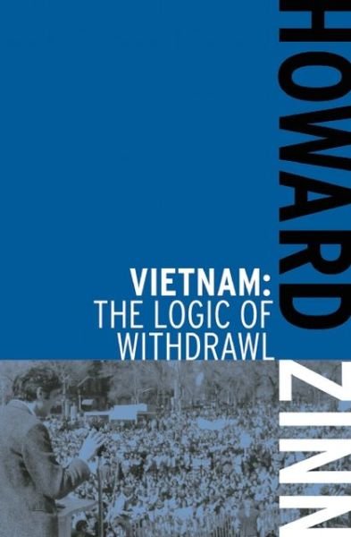 Cover for Howard Zinn · Vietnam: The Logic of Withdrawl (Paperback Bog) [Second edition] (2012)
