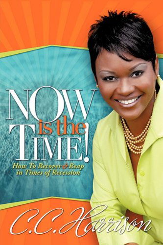 Cover for C. C. Harrison · Now is the Time (Paperback Book) (2011)