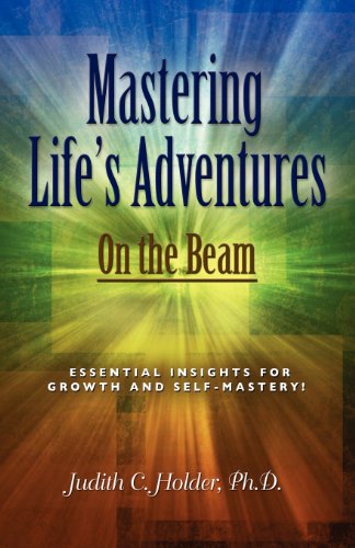 Cover for Judith C. Holder · Mastering Life's Adventures: on the Beam (Paperback Book) (2012)
