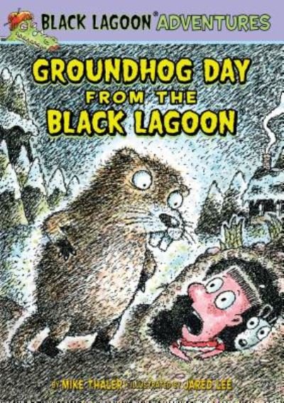 Cover for Mike Thaler · Groundhog Day from Black Lagoon (Book) (2016)