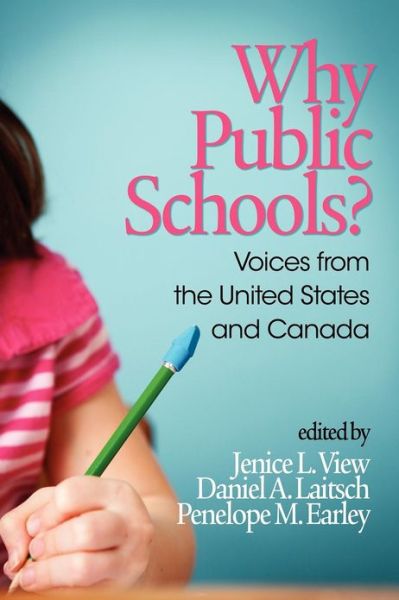 Cover for Jenice L View · Why Public Schools? Voices from the United States and Canada (Paperback Book) (2012)