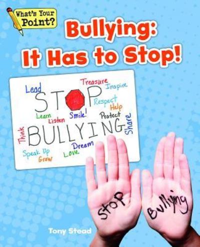 Cover for Tony Stead · Bullying It Has to Stop! (Book) (2014)