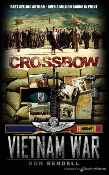 Cover for Don Bendell · Crossbow (Vietnam War) (Volume 1) (Paperback Book) (2014)