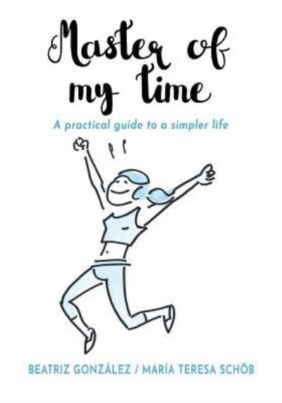 Master of My Time - Gonz - Books - Pukiyari Editores/Publishers - 9781630651053 - October 22, 2018