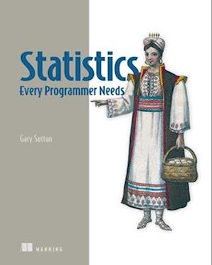 Statistics Every Programmer Needs - Gary Sutton - Livros - Manning Publications - 9781633436053 - 3 de dezembro de 2025