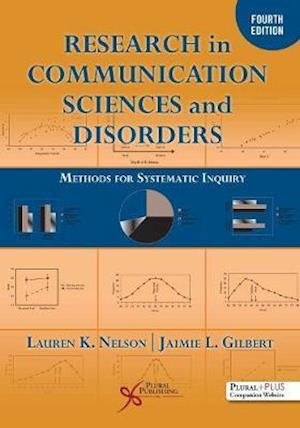 Research in Communication Sciences and Disorders: Methods for Systematic Inquiry - Lauren K. Nelson - Kirjat - Plural Publishing Inc - 9781635502053 - maanantai 2. marraskuuta 2020