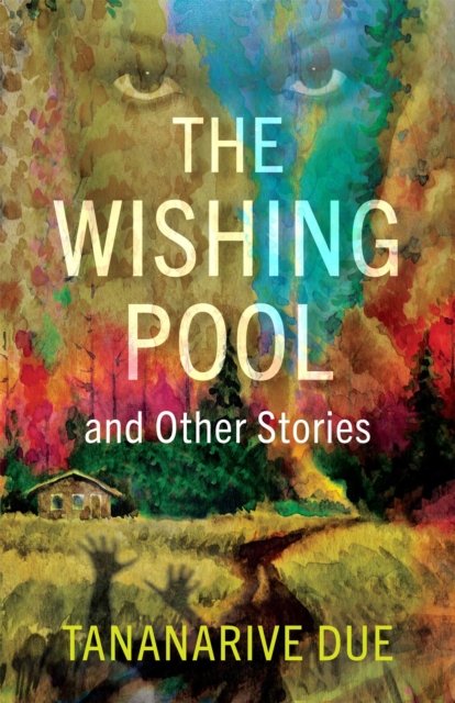 Cover for Tananarive Due · The Wishing Pool and Other Stories (Gebundenes Buch) (2023)