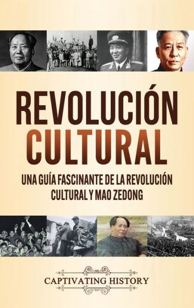 Cover for Captivating History · Revolucion Cultural (Hardcover Book) (2020)