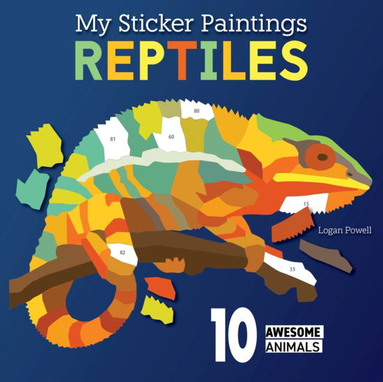 Logan Powell · My Sticker Paintings: Reptiles: 10 Awesome Animals (Paperback Book) (2024)